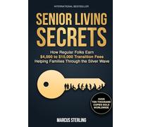 Senior Living Secrets: How Regular Folks Earn Transition Fees Helping Families Through the Silver Wave