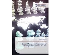 Senior Managers' Perceptions of Strategic Management in Libya