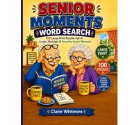 Senior Moments Word Search: 100 Large-Print Puzzles Full of Laughs, Nostalgia & Everyday Senior Moments
