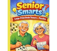 Senior Smarts Activity Book: Large Print Word Search, Sudoku, Crosswords, Letter Scrambles, Word Finder & Fun Geography Matching Puzzles with Inspiring Life Quotes and Solutions
