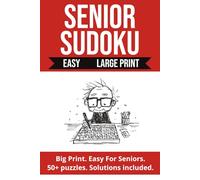 Senior Soduku: Easy Sudoku for Seniors Large Print | 50+ Puzzles, Solutions included | Easy For Seniors | One puzzle per page
