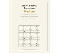 Senior Sudoku Ascension: Medium: Large Print Sudoku for Adults & Seniors with Easy-to-Read Grids and Full Solutions