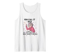 Senior, tú lo llamas TOC, yo lo llamo Pon la maldita cosa atrás Camiseta sin Mangas