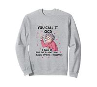 Senior, tú lo llamas TOC, yo lo llamo Pon la maldita cosa atrás Sudadera