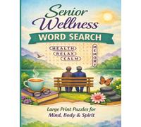 Senior Wellness Word Search: Relax, Recharge, and Keep Your Mind Sharp with Large Print Word Searches