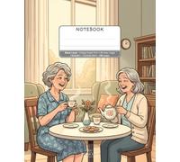 Senior Women Lined Notebook - 7,5 x 9,25 in - 100 pages: Composition Size Book for Journaling, Letters, and Tea Time Musings, College Ruled Journal ... Cover Gift for Grandmas, Mothers, and Friends