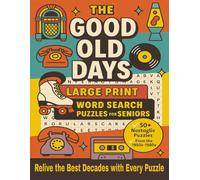 Senior Word Search Puzzle Book | Good Old Days: 50+ Large Print Puzzles for Seniors About Life in the 50s, 60s, 70s & 80s | Fun Nostalgic Gift for Parents, Grandparents & Retirees