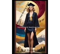 Senior Year-Making of Kat: Katarina's Journey - Becoming an Adult - Book 5