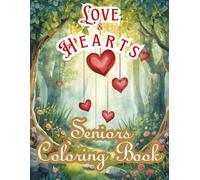 Seniors Coloring Book: Large Print Easy Heart Designs for Relaxation - Suitable for Seniors with Alzheimer’s and Dementia.