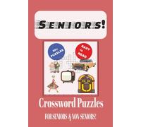 Seniors Crossword Puzzles: Crossword Puzzles with Easy to Read Print about Seniors and the 1940s-1960s (6x9 inches, 120 pages | 50+ Puzzles...Gift for Vacations, Holidays and Relaxation