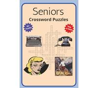 Seniors Crossword Puzzles: Crossword Puzzles with Easy to Read Print for Seniors, Adults, and Baby Boomers | 6x9 Inches, 100+ Pages | 50+ Puzzles | ... during Vacations, Holidays, or Relaxation