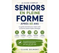 Seniors en pleine forme après 60 ans