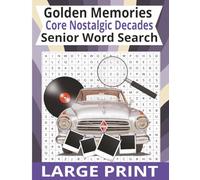 Seniors Large Print Word Search Puzzle Book: Word searches with easy to read print for seniors Volume 1: Core Nostalgic Decades, classic memories, ... gift for vacations, holidays and free time