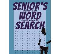 SENIOR'S WORD SEARCH: 100 large-print word search puzzles, 1000 words created especially for seniors and anyone who prefers an easier-to-read format. ... spacious 8.5" × 11" layout | Great Gift Idea