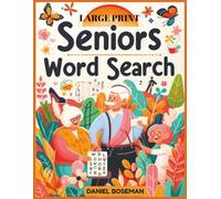 Seniors Word Search: GLOSSY COVER, 50 PUZZLES WITH SOLUTIONS, 500 WORDS, 102 PAGES, LARGE PRINT