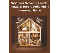 Seniors Word Search Puzzle Book: House and Home: 90 Large Print Puzzles with Familiar Words for Relaxation and Enjoyments