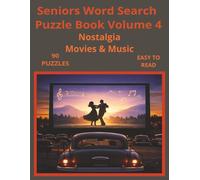 Seniors Word Search Puzzle Book Volume 4 Nostalgia Movies and Music: Large-Print Word Searches to Relive the Movies and Music You Love