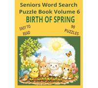 Seniors Word Search Puzzle Book Volume 6 Birth of Spring: Word Searches Celebrating New Life, Fresh Blooms, and Springtime Joy