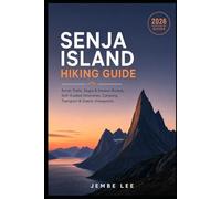 Senja Island Hiking Guide: Arctic Trails, Segla & Hesten Routes, Self-Guided Itineraries, Camping, Transport & Scenic Viewpoints