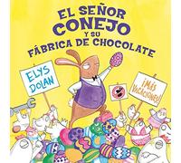 Señor conejo y su fábrica de chocolate (Cuentos infantiles ilustrados)