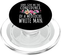 Señor, Dame la Confianza de un Hombre Blanco Mediocre PopSockets PopGrip para MagSafe
