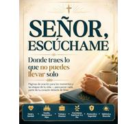 Señor, escúchame: Diario de oración para los días que no puedes llevar solo, con 70 páginas guiadas en 7 áreas de la vida y versículos bíblicos.