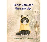 Señor Gato and the Rainy Day (The Adventures of Señor Gato)