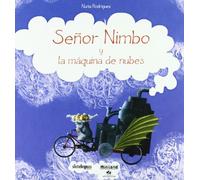 Senor Nimbo Y La Maquina De Nubes/ Mr. Nimbo and the Cloud Machine