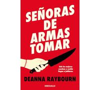 Señoras de armas tomar: Solo las mejores asesinas a sueldo llegan a jubilarse (Best Seller)