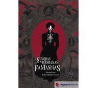 SEÑORAS VICTORIANAS: FANTASMAS. NUEVO. ENVÍO URGENTE (Librería Agapea)