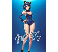 Senpai Hentai Cosplay Sexy Anime Girl Nurse Journal Notebook: Lined 6x9 120 Pages Composition Notebook, Cute Anime Girl Diary Or Notepad For Sketching And Writing, Gift For All Anime Lovers