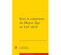Sens et contresens du Moyen Age au XXIe siècle