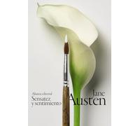 Sensatez y sentimiento: 767 (El libro de bolsillo - Bibliotecas de autor - Biblioteca Austen)