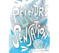 Sensation: Peindre une sensation