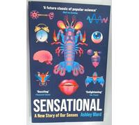Sensational: A New Story of our Senses