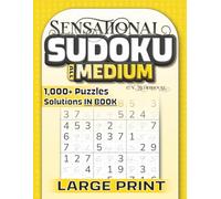 Sensational Sudoku All Medium: Over 1000 Sudoku Puzzles for Adults and Logic Game Lovers of All Ages (Sensational Sudoku Series)