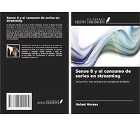 Sense 8 y el consumo de series en streaming: De Las mil y una noches a los maratones de Netflix