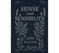 Sense and Sensibility (Large Print Edition): "Romantic journeys through heartbreak, hope, and the contrasts of reason and emotion