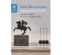 Sense illes ni sirenes. Viatge per la Grècia sòlida: 8 (Paisatges de la memòria)