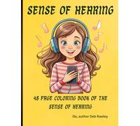 SENSE OF HEARING: 48 PAGE COLORING BOOK OF THE SENSE OF HEARING (THE FIVE SENSES)