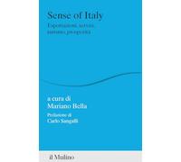 Sense of Italy. Esportazioni, servizi, turismo, prosperità (Percorsi)