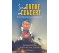 Sense Ordre Ni Concert. La Vostra Alegria Ningú No Us La Prendr À (jn