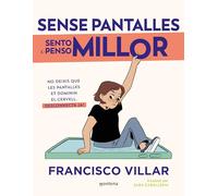 Sense pantalles sento i penso millor | Francisco Villar