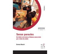 Sense Paraules. Sis Tallers De Lectura D’Àlbums Sense Mots Per A Totes Les Edats: 15 (Premis)