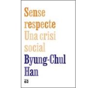 Sense respecte. Una crisi social