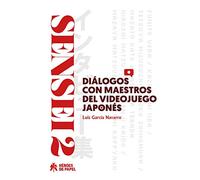 Sensei 2: Diálogos con maestros del videojuego japonés