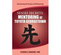 Sensei Secrets: Mentoring at Toyota Georgetown