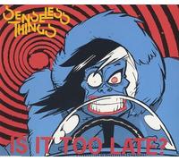 Senseless Things - Is It Too Late