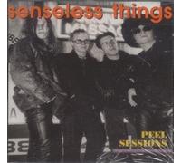 Senseless Things - The Peel Sessions