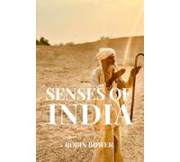 Senses of India: A creative journey through words, images and artistic impressions: 4 (Senses series)